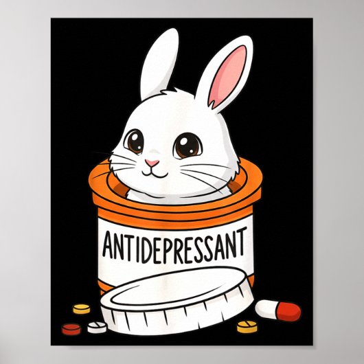 Funny Rabbit Bunny Anti Depressant Zoo Boys Girls  Poster (Voorkant)