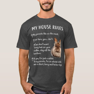 Funny Rabbit, My House Rules Lionhead Bunny T-shirt