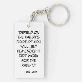Funny Rabbit's Foot Quote Sleutelhanger