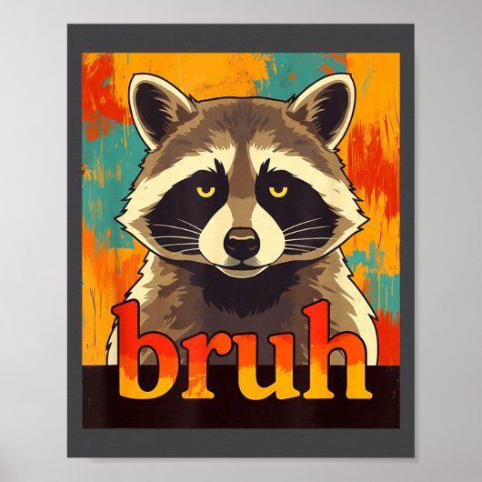 Funny Raccoon Bruh Meme Teens Boys Girls Men Graph Poster (Voorkant)