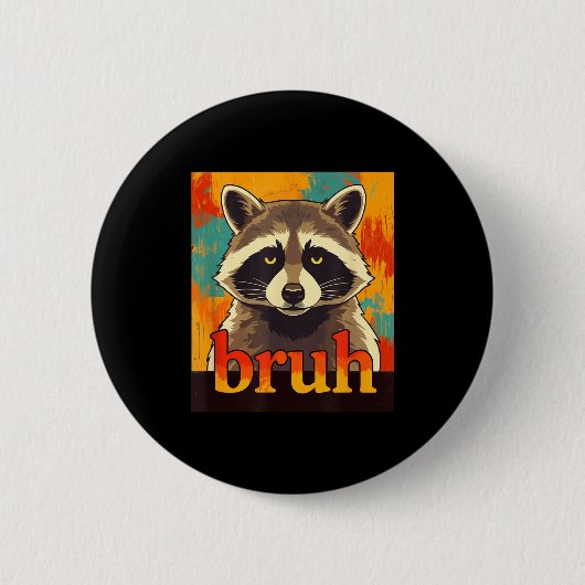 Funny Raccoon Bruh Meme Teens Boys Girls Men Graph Ronde Button 5,7 Cm (Voorkant)