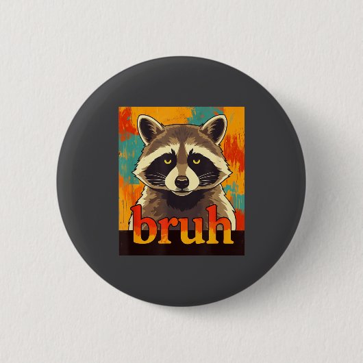 Funny Raccoon Bruh Meme Teens Boys Girls Men Graph Ronde Button 5,7 Cm (Voorkant)