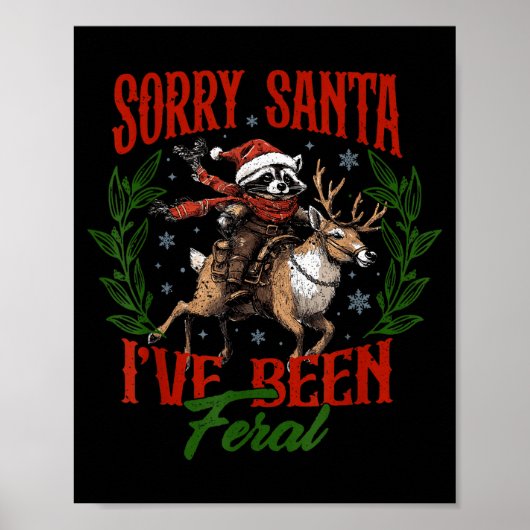 Funny Raccoon Christmas Holiday Sorry Santa I've B Poster (Voorkant)