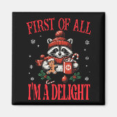 Funny Raccoon First Of All I'm A Delight Merry Chr Magneet (Voorkant)
