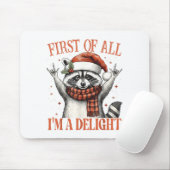 Funny Raccoon First Of All I'm A Delight Merry Chr Muismat (Met muis)