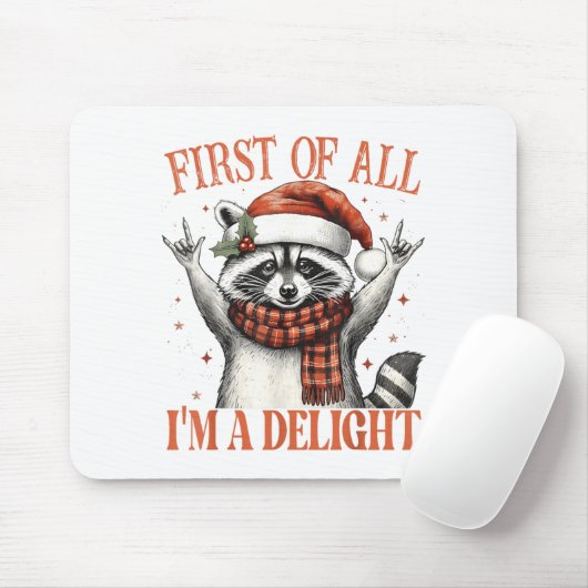 Funny Raccoon First Of All I'm A Delight Merry Chr Muismat (Met muis)