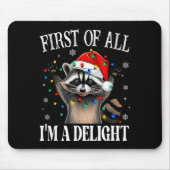 Funny Raccoon First Of All I'm A Delight Merry Chr Muismat (Voorkant)