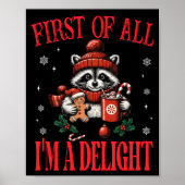 Funny Raccoon First Of All I'm A Delight Merry Chr Poster (Voorkant)