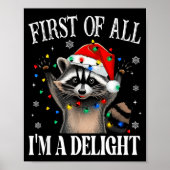 Funny Raccoon First Of All I'm A Delight Merry Chr Poster (Voorkant)