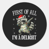 Funny Raccoon First Of All I'm A Delight Merry Chr Ronde Sticker (Voorkant)