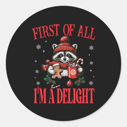 Funny Raccoon First Of All I'm A Delight Merry Chr Ronde Sticker (Voorkant)