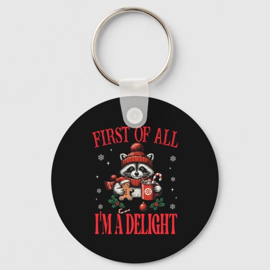 Funny Raccoon First Of All I'm A Delight Merry Chr Sleutelhanger (Voorkant)