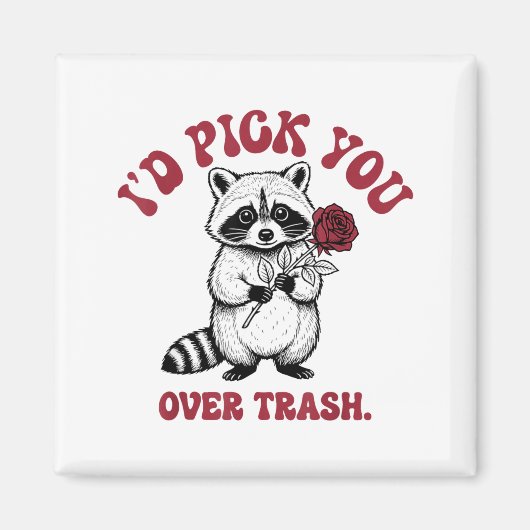 Funny Raccoon I’d Ck You Over Trash Valentines Day Magneet (Voorkant)