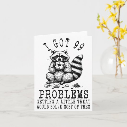 Funny Raccoon, I Got 99 Problems Sarcastic Quotes  Kaart (Gele Bloem)