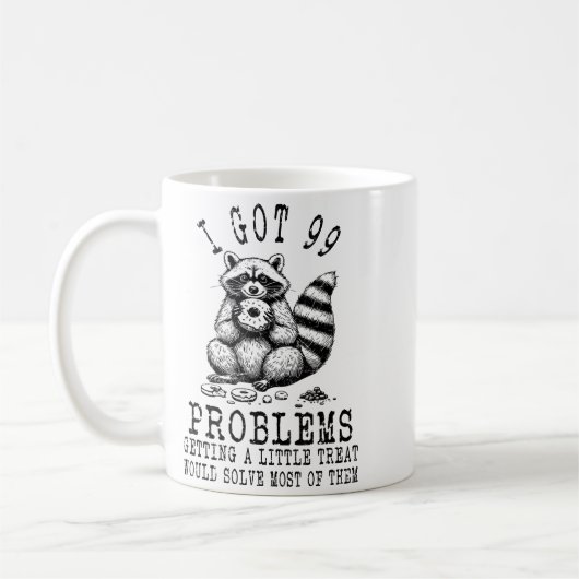 Funny Raccoon, I Got 99 Problems Sarcastic Quotes  Koffiemok (Links)