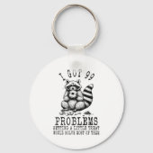 Funny Raccoon, I Got 99 Problems Sarcastic Quotes  Sleutelhanger (Voorkant)