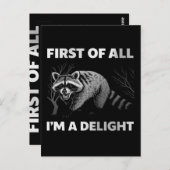 Funny Raccoon Quote - First of All I'm a Delight Briefkaart (Voorkant / Achterkant)