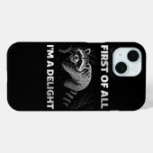 Funny Raccoon Quote - First of All I'm a Delight Case-Mate iPhone Case (Achterkant (horizontaal))
