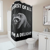 Funny Raccoon Quote - First of All I'm a Delight Douchegordijn (In situ)
