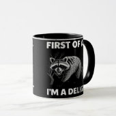 Funny Raccoon Quote - First of All I'm a Delight Mok (Voorkant rechts)