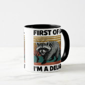 Funny Raccoon Quote - First of All I'm a Delight Mok (Voorkant rechts)