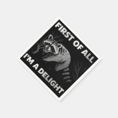 Funny Raccoon Quote - First of All I'm a Delight Servet (Hoek)