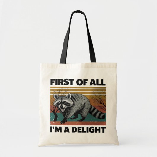 Funny Raccoon Quote - “First of All I'm a Delight” Tote Bag (Voorkant)