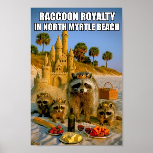 Funny Raccoon Royalty in North Myrtle Beach Poster (Voorkant)