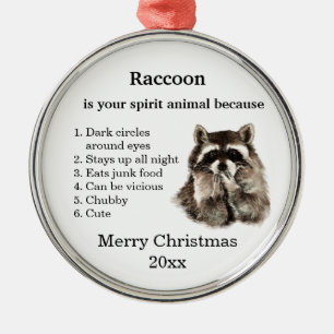 Funny Raccoon Your Spirit Animal Humor Metalen Ornament