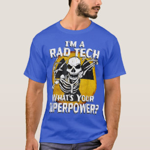 Funny Rad Tech Radiology Technicier XRay Tech Gift T-shirt