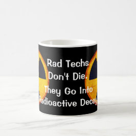 Funny "Rad Techs sterven niet" Radioactive Koffiemok