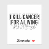 Funny Radiation Therapist Sticker (Vel)