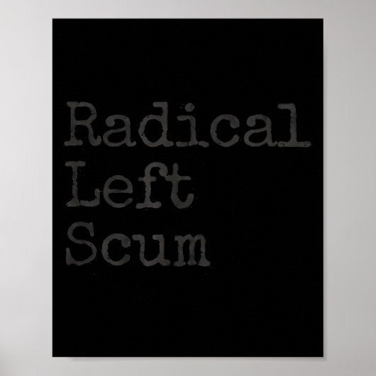 Funny Radical Left S Apparently Litical Sarcastic  Poster (Voorkant)