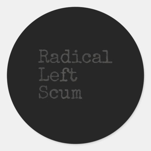 Funny Radical Left S Apparently Litical Sarcastic  Ronde Sticker (Voorkant)