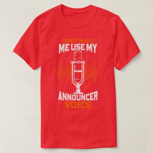 Funny Radio Public Address Announcer Gift T-shirt (Design voorkant)