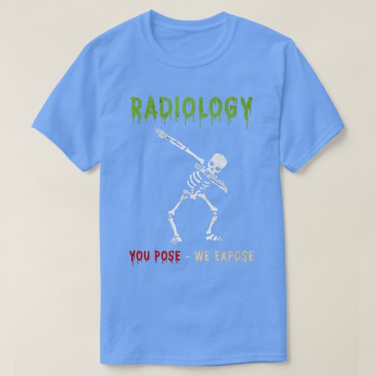 Funny Radiology you Pose We laten het Dabbing Skel T-shirt (Design voorkant)