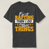 Funny Rafting Quote T-shirt (Design voorkant)