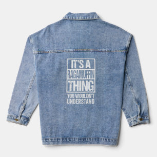 Funny Ragamuffin Breed Quote Ragamuffin Ca Denim Jacket