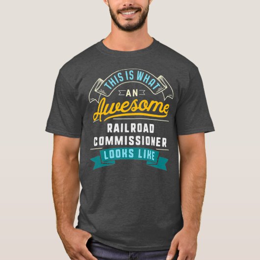 Funny Railroad Commissioner Geweldige Job T-shirt (Voorkant)
