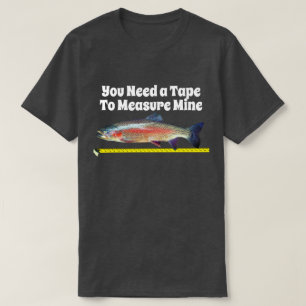 Funny Rainbow Trout and Tape Measure T-shirt