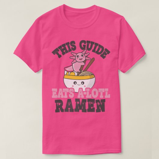 Funny Ramen Loving Guide Cute Axolotl Eating Ramen T-shirt (Design voorkant)