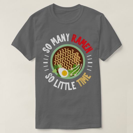 Funny Ramen Tshirt, Ramen Lover, Ramen T-shirt (Design voorkant)
