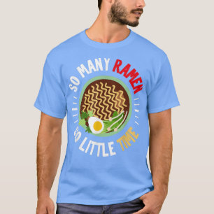 Funny Ramen Tshirt, Ramen Lover Shirt, Ramen T-shirt