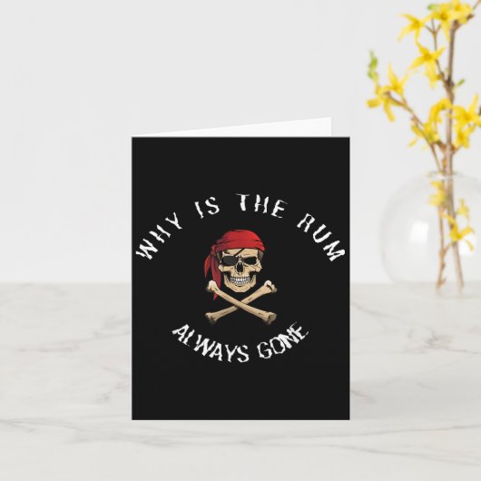 Funny Rate Quote - Why Is The Rum Always Gone_ , S Kaart (Gele Bloem)