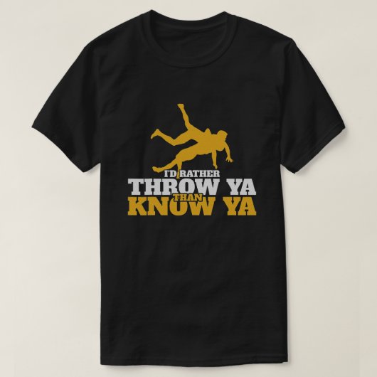 Funny Rather Throw Know Wrestling Wrestler T-shirt (Design voorkant)
