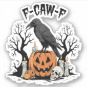 Funny Raven, F-Caw-F, Skull Raven, Gothic Crow Sticker (Voorkant)