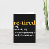 Funny Re-tired I Was Tired Yesterday &amp; I’m Tir Kaart (Voorkant)
