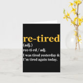 Funny Re-tired I Was Tired Yesterday & I’m Tir Kaart (Gele Bloem)
