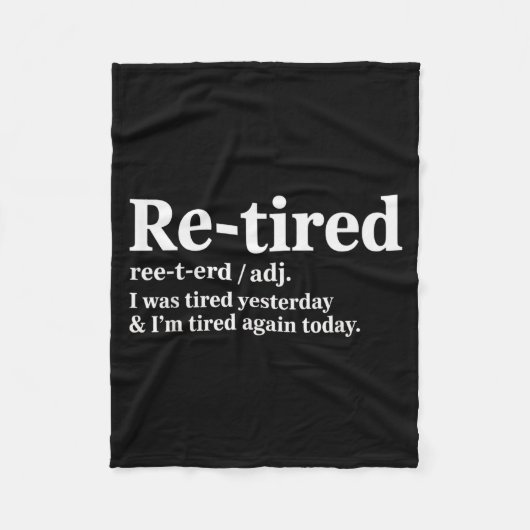 Funny Re Tired Saying Always Exhausted Retired Wom Fleece Deken (Voorkant)