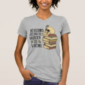 Funny Reading T-shirt, Book Lovers Shirt (Voorkant)